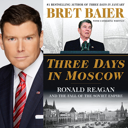 Bret Baier - Three Days in Moscow