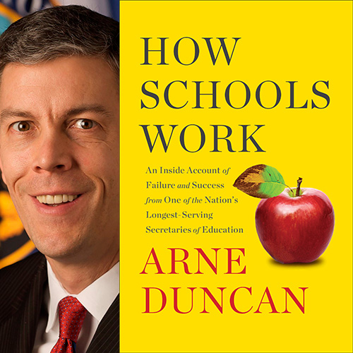 Former Education Secretary Arne Duncan On How Schools Work