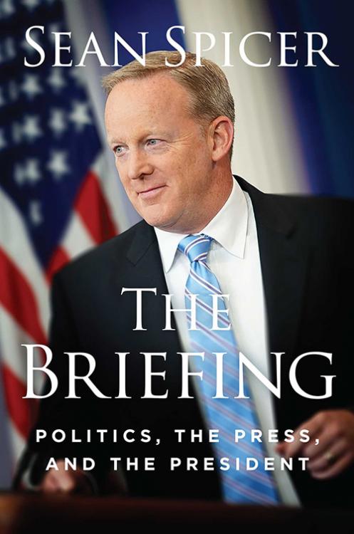 Sean Spicer - The Briefing