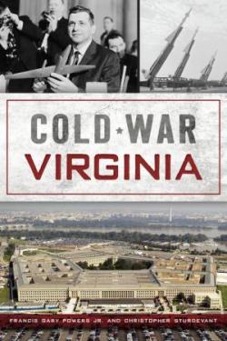 Member author Francis Gary Powers Jr. co-wrote 'Cold War Virginia'